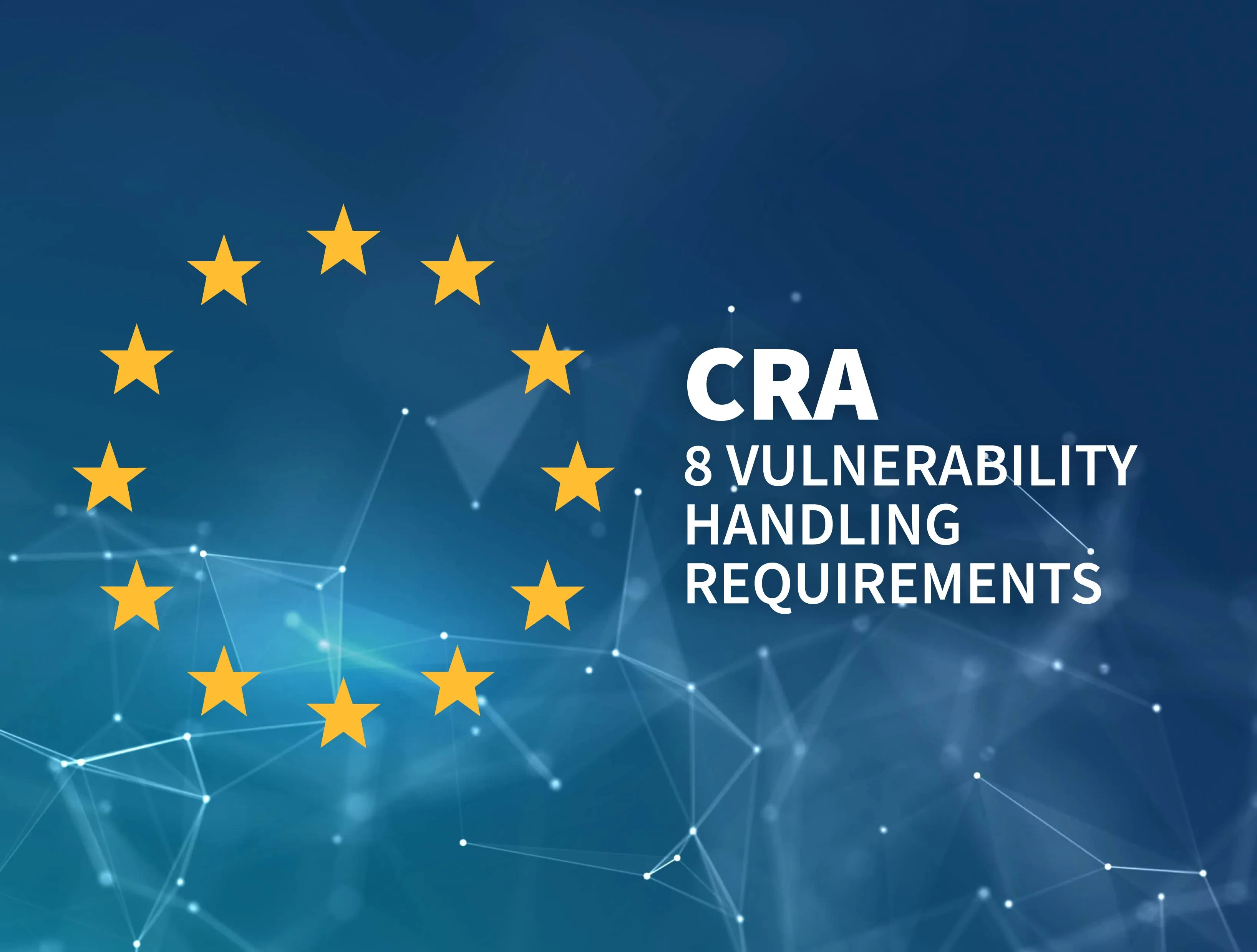 CRA 8 Vulnerability Handling Requirements