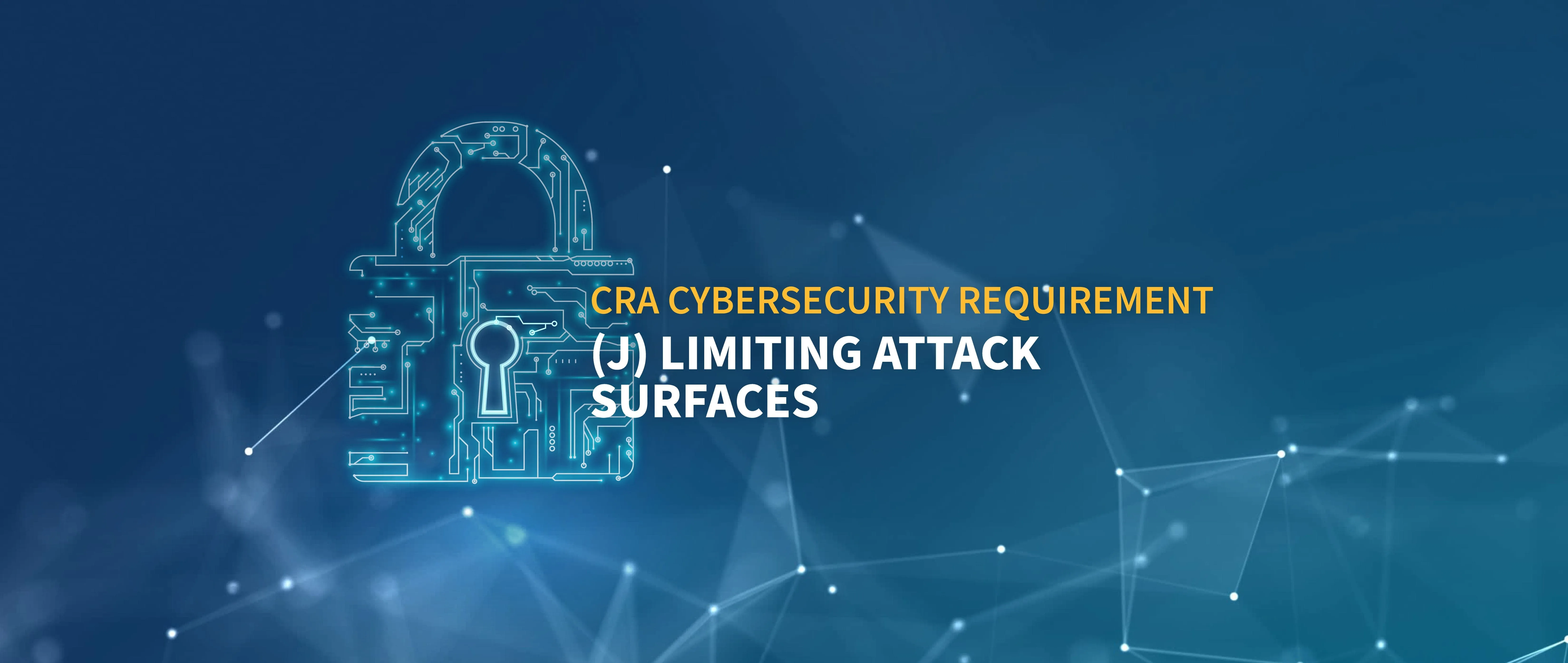CRA Cybersecurity Requirement (j)