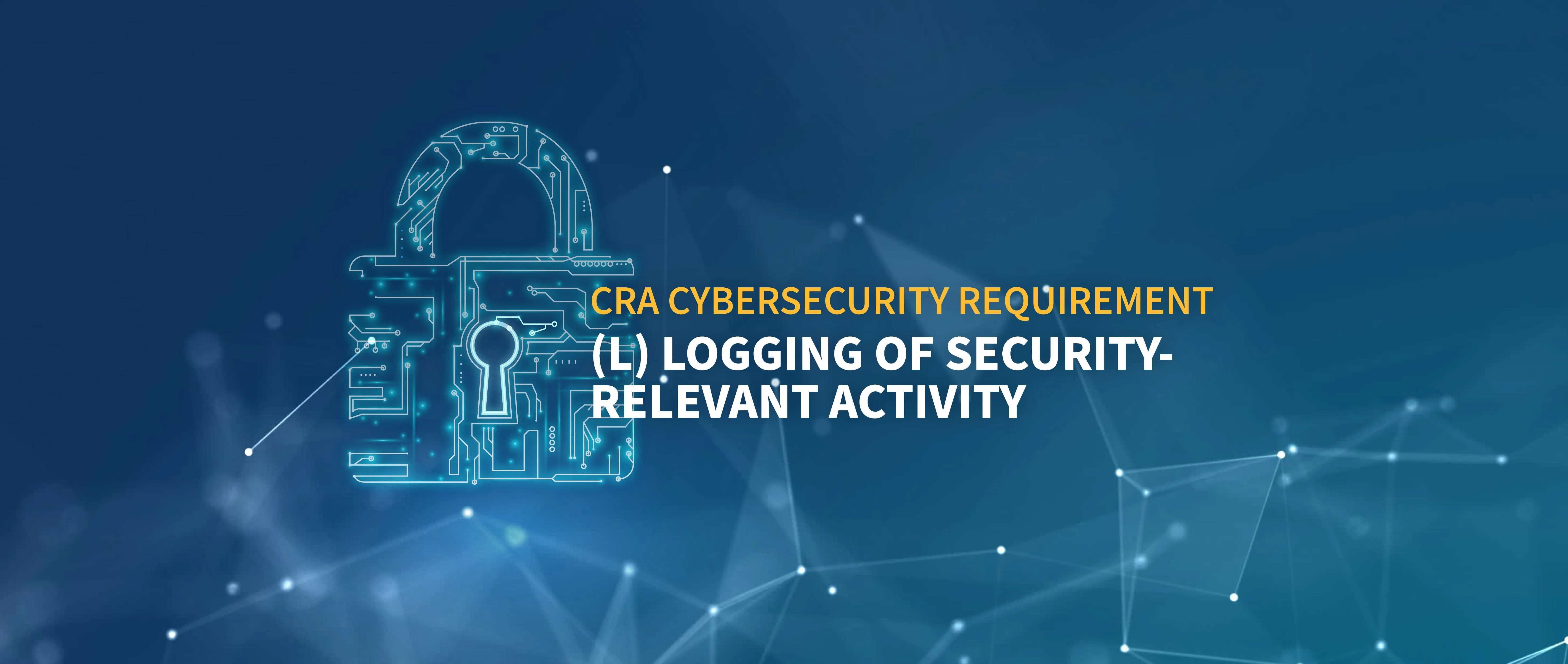 CRA Cybersecurity Requirement (l)
