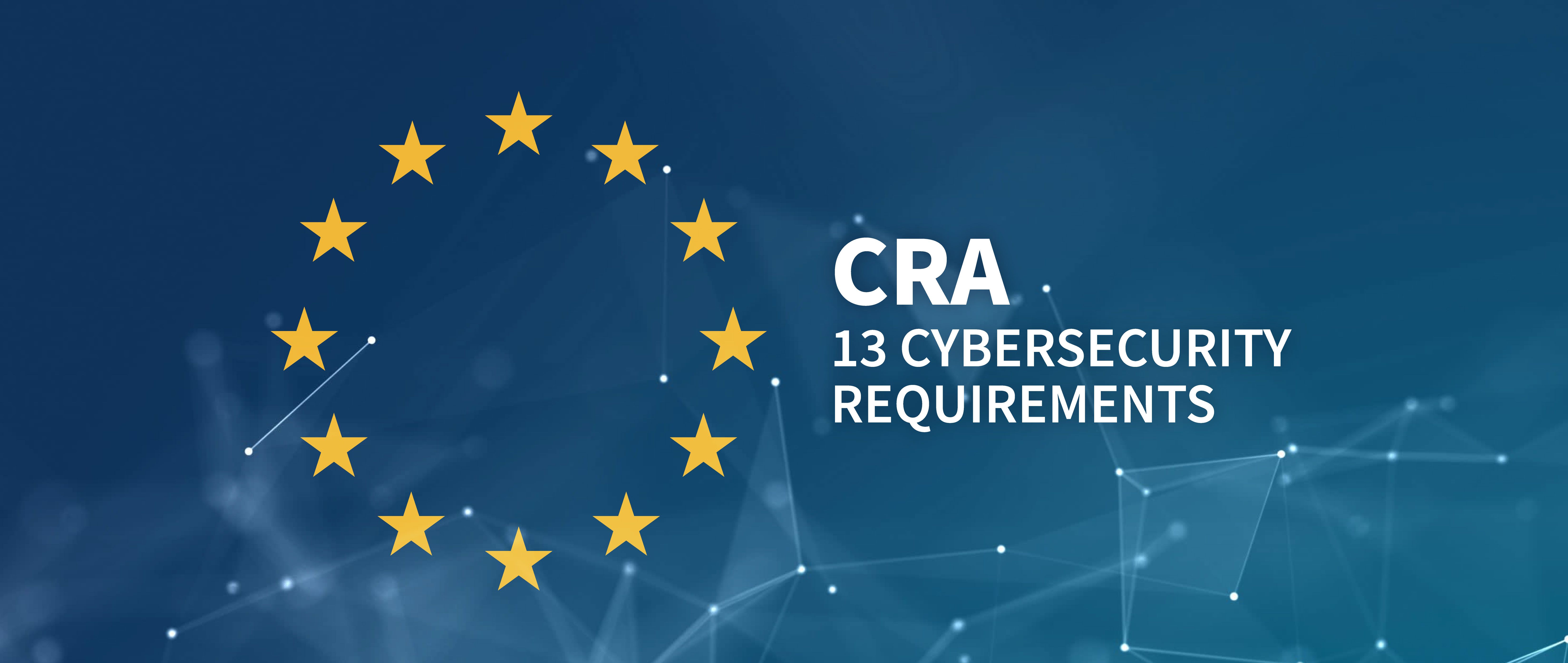 13 Cybersecurity Requirements of the Cyber Resilience Act