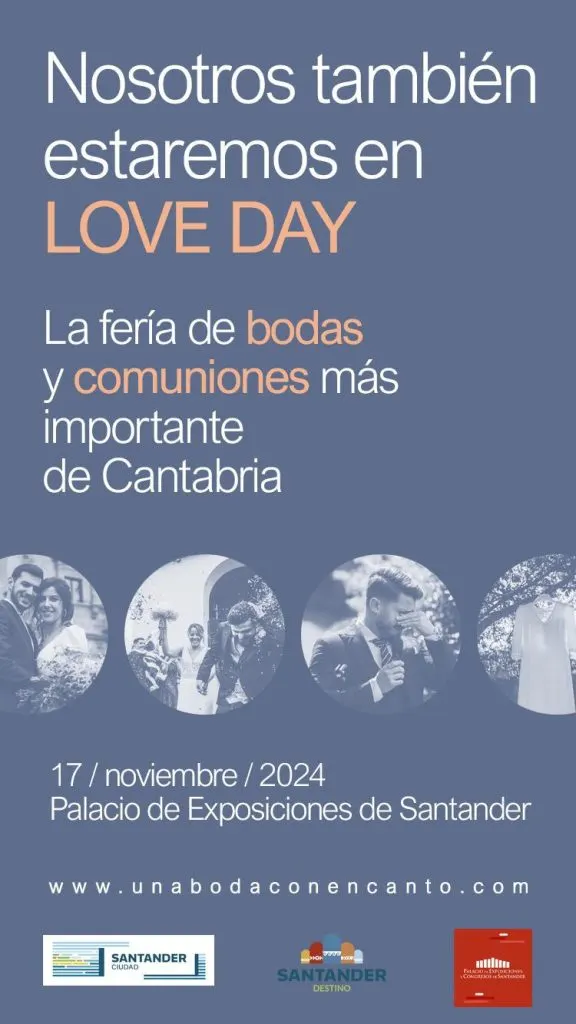 Anuncio de la participación en la feria de bodas y comuniones "LOVE DAY" en el Palacio de Exposiciones de Santander el 17 de noviembre de 2024. Organiza tu luna de miel.