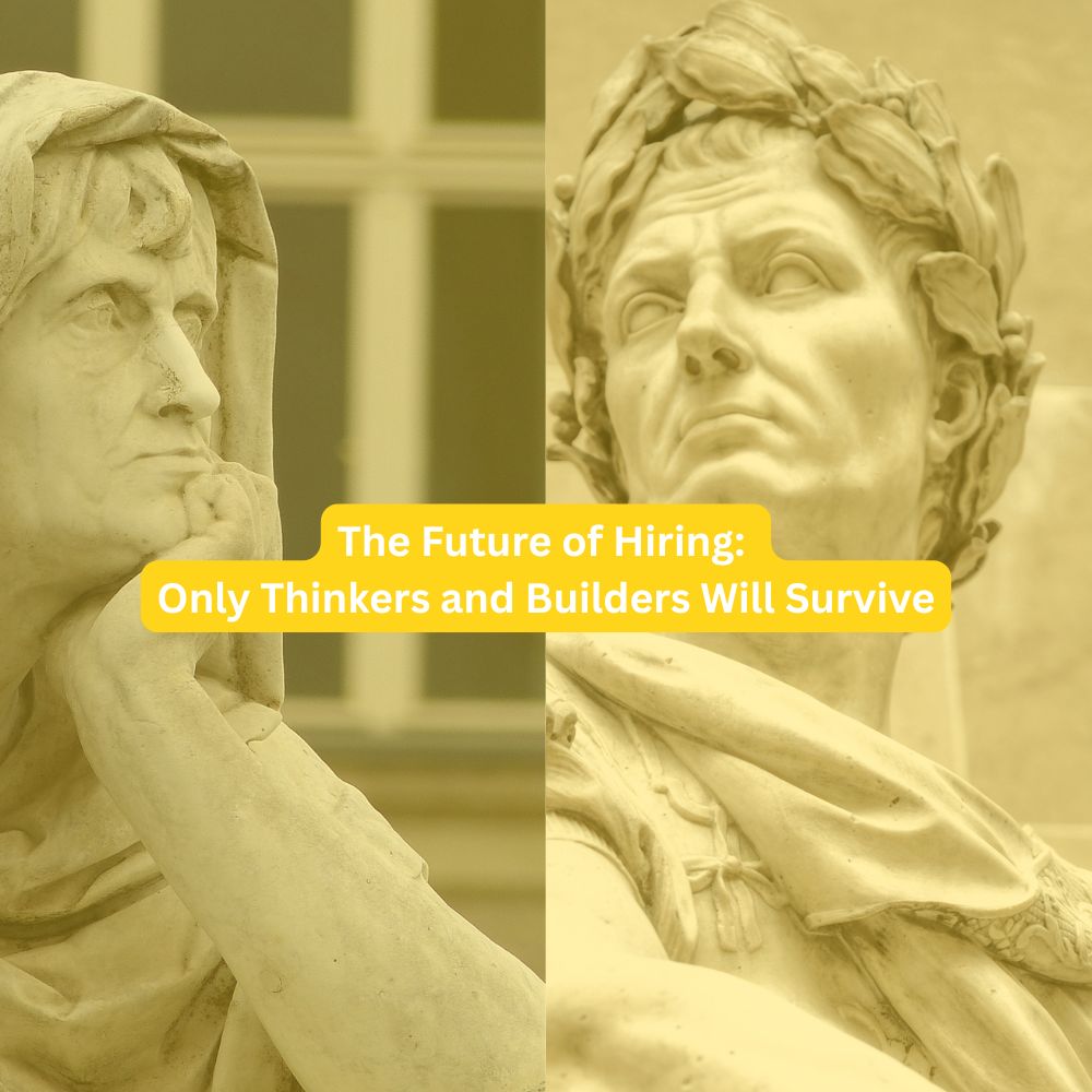 Two classical statues face each other with the text "The Future of Hiring: Only Thinkers and Builders Will Survive" overlaid in yellow.