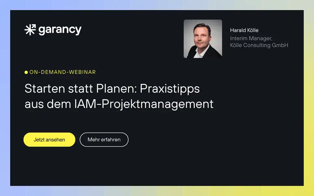 Garancy-Webinar mit Kölle Consulting: IAM-Projektmanagement-Tipps
