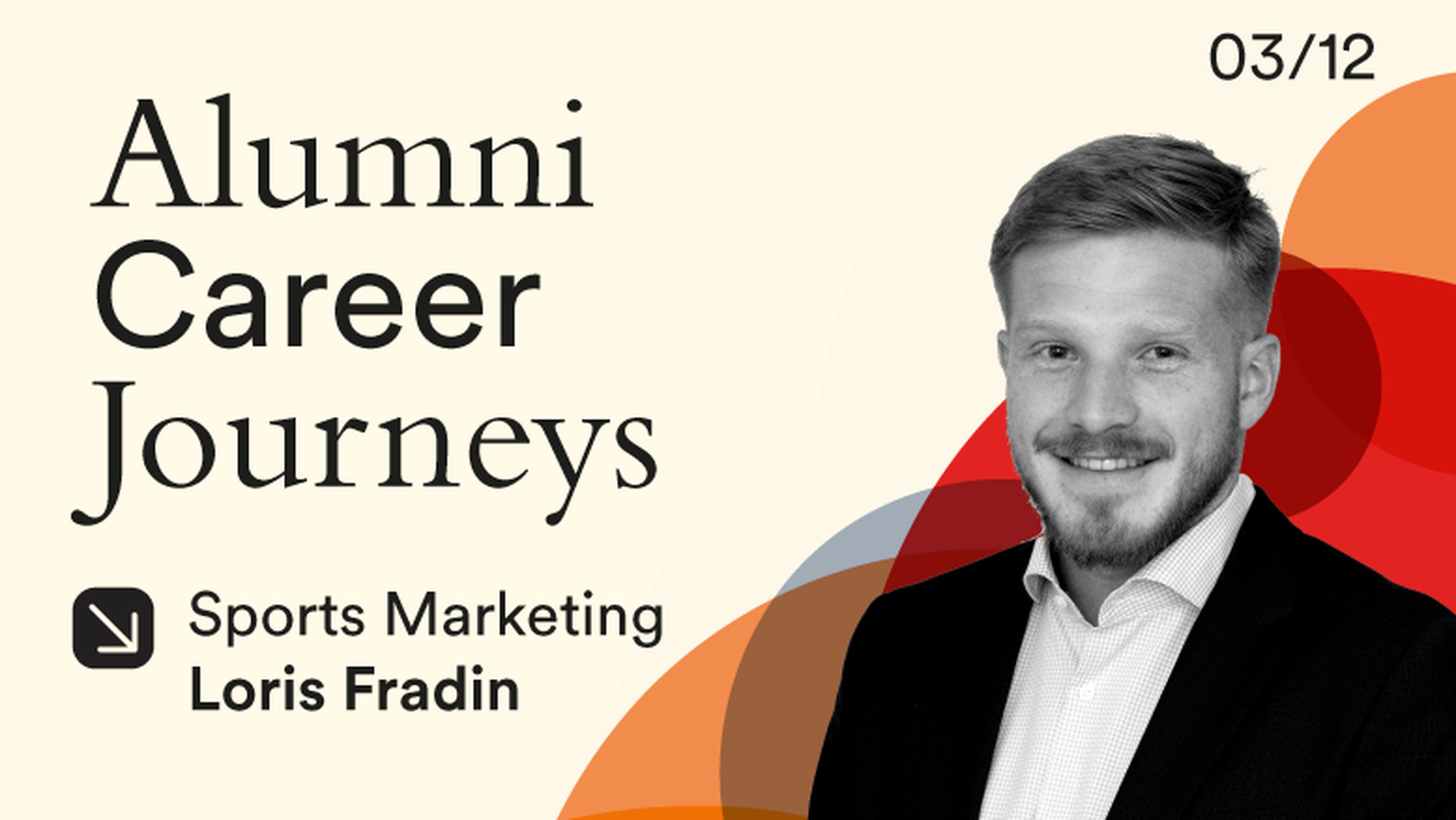 Loris Fradin Alumni Story 03/12