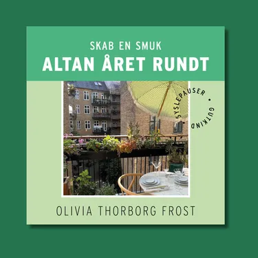 Skab en smuk altan året rundt