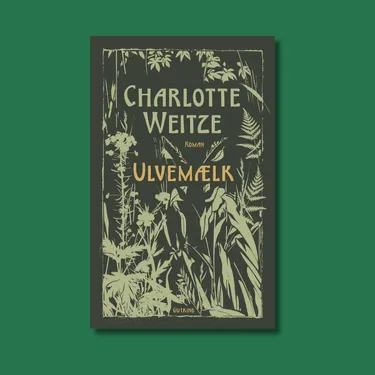 Ulvemælk af Charlotte Weitze