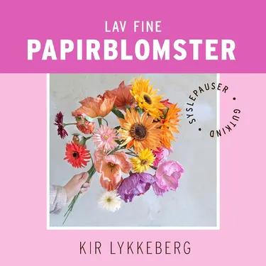 Cover af udgivelsen Lav fine papirblomster