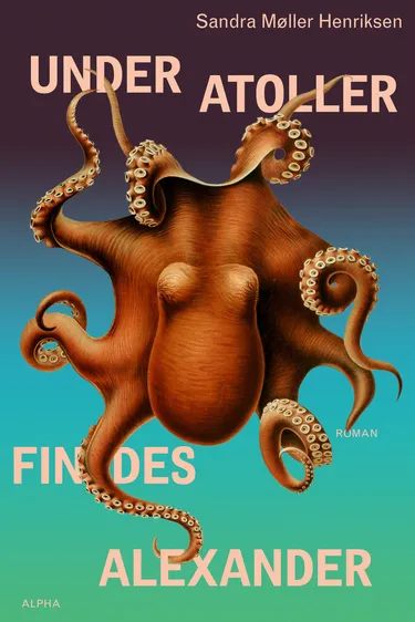 Cover af udgivelsen Under atoller findes Alexander