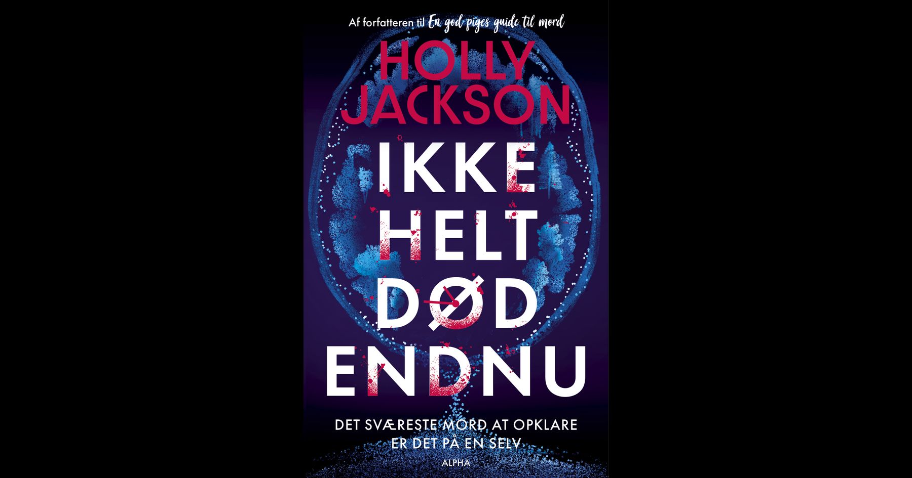 Ikke helt død endnu af Holly Jackson