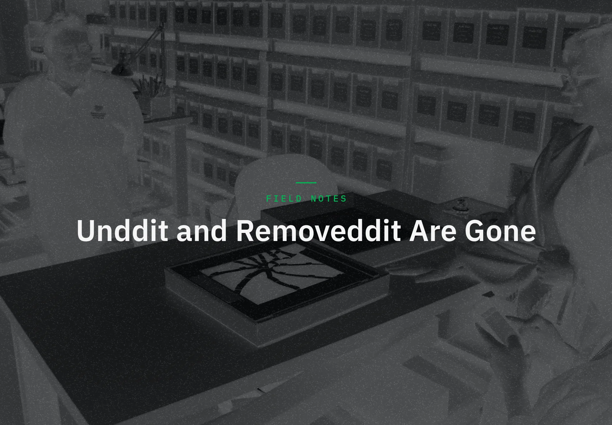 Unddit and Removeddit Are Dead. Here Is What Happened and What Works Now