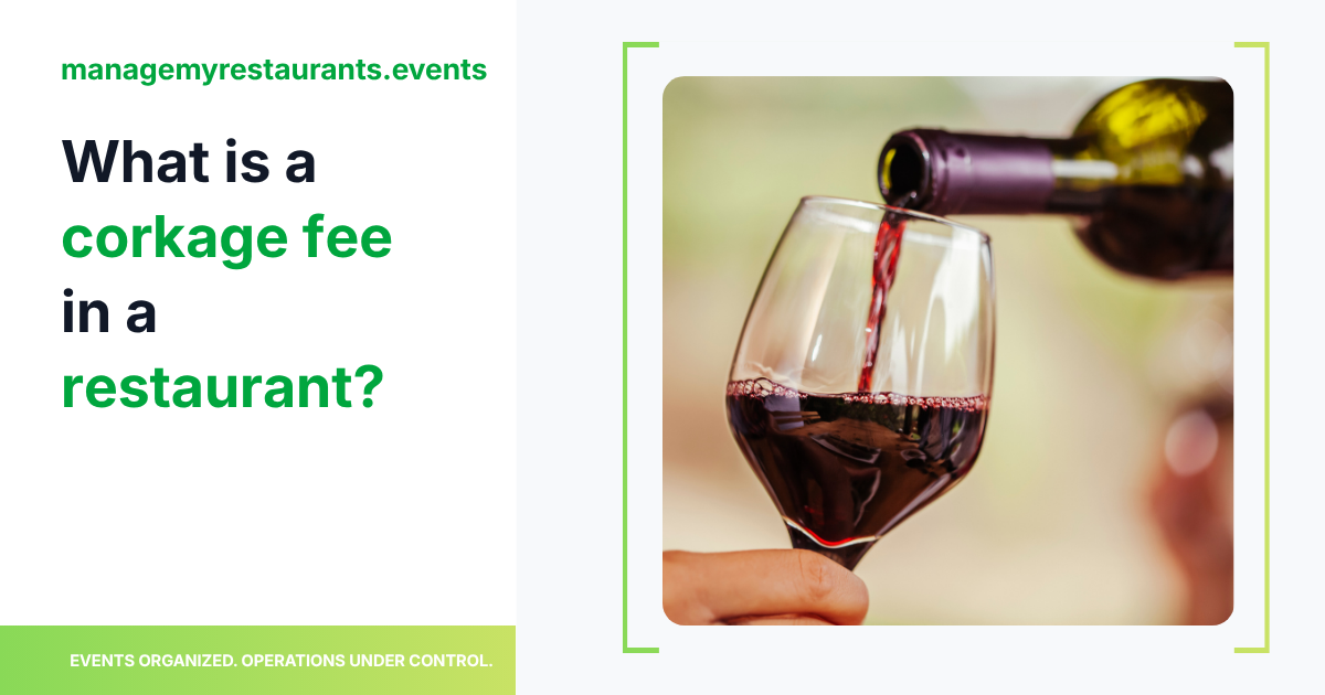 What is a corkage fee in a restaurant?