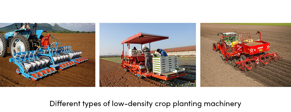 Low Density Crop Planting Machinery