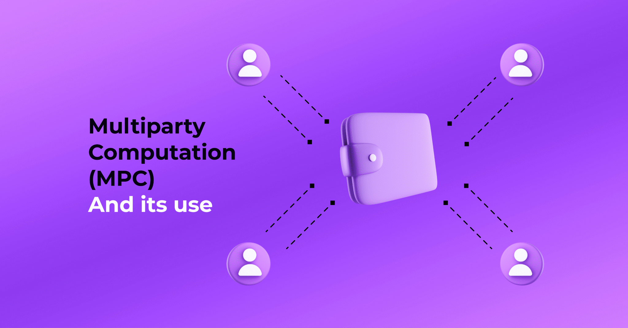 Multiparty Computation (MPC) and its use