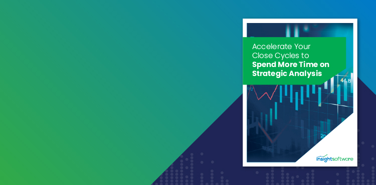 Accelerate Your Close Cycles to Spend More Time on Strategic Analysis