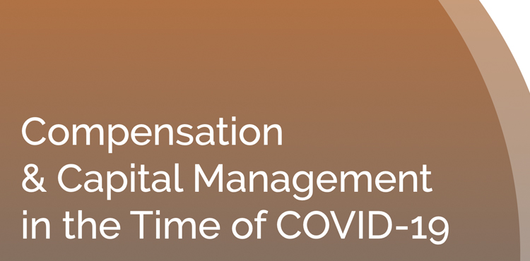 Market Brief: Compensation & Capital Management in the Time of COVID-19