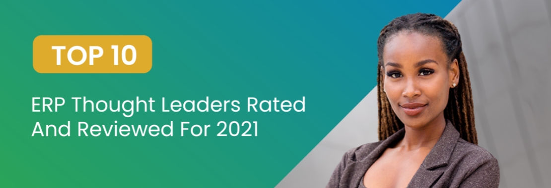 Top 10 ERP Thought Leaders to Follow in 2021