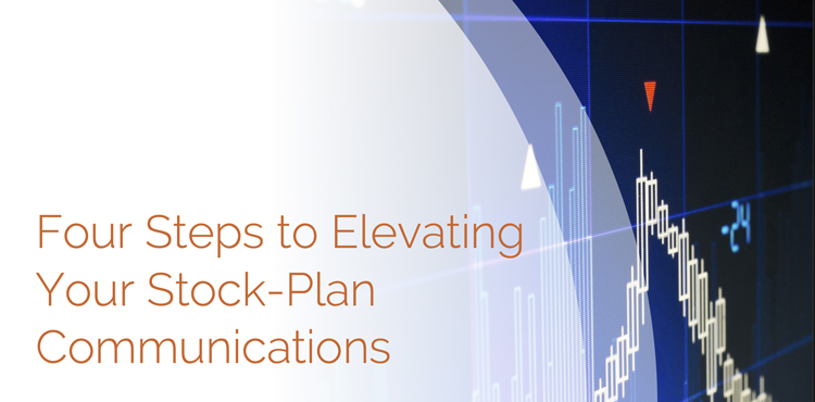 Four Steps to Elevating Your Stock Plan Communications