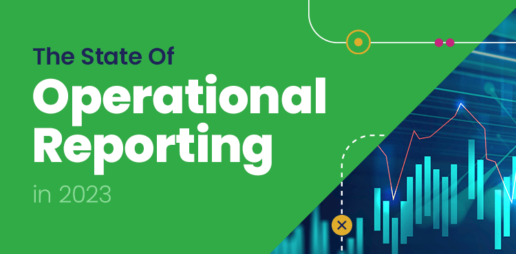 The State Of Operational Reporting in 2023
