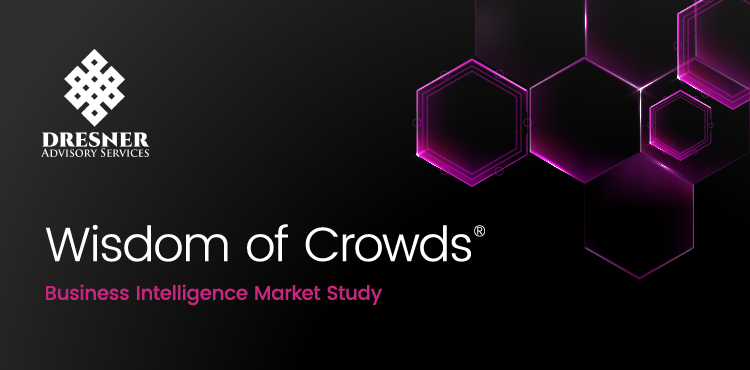 2025 Dresner Wisdom of Crowds® Business Intelligence Market Study