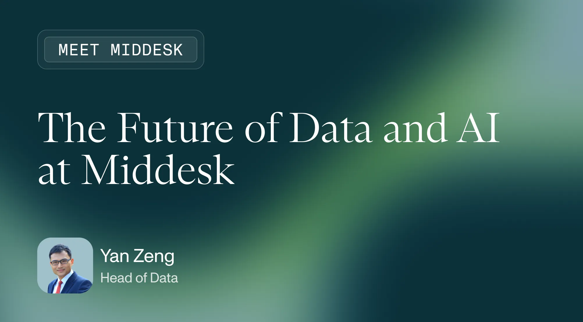 Meet Middesk: Yan Zeng on the Future of Data and AI at Middesk