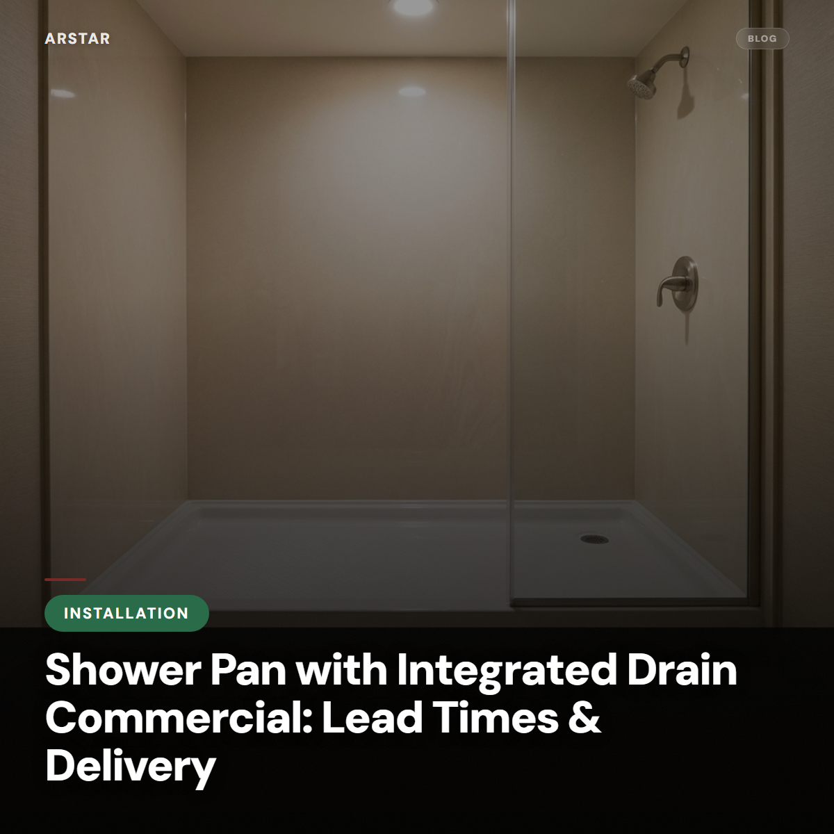 B2B: Cultured marble shower pan with integrated drain for hotel/multifamily procurement. Lead times & delivery.