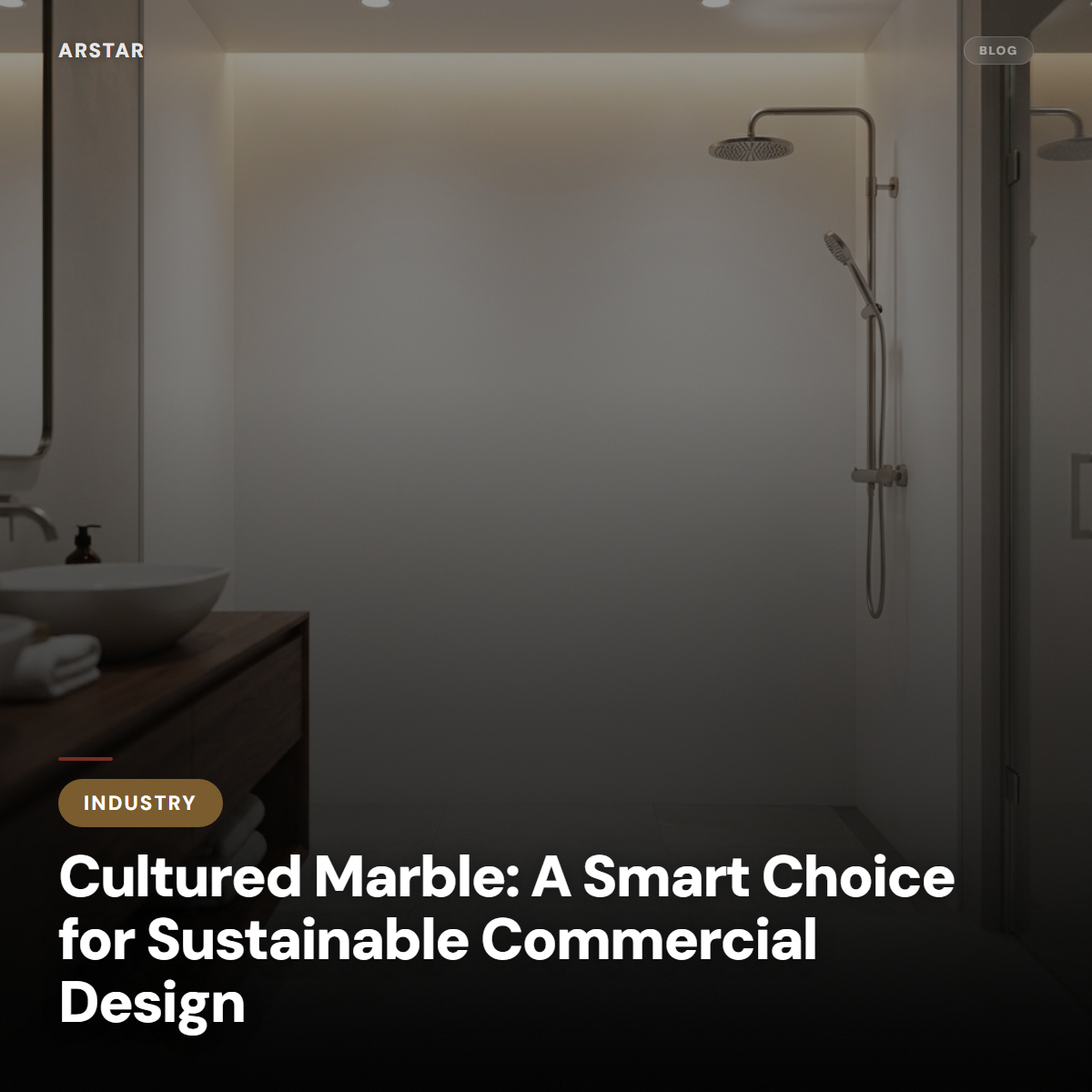 ARSTAR cultured marble for sustainable commercial design projects. Durable, low VOC, and LEED-friendly for B2B property upgrades.