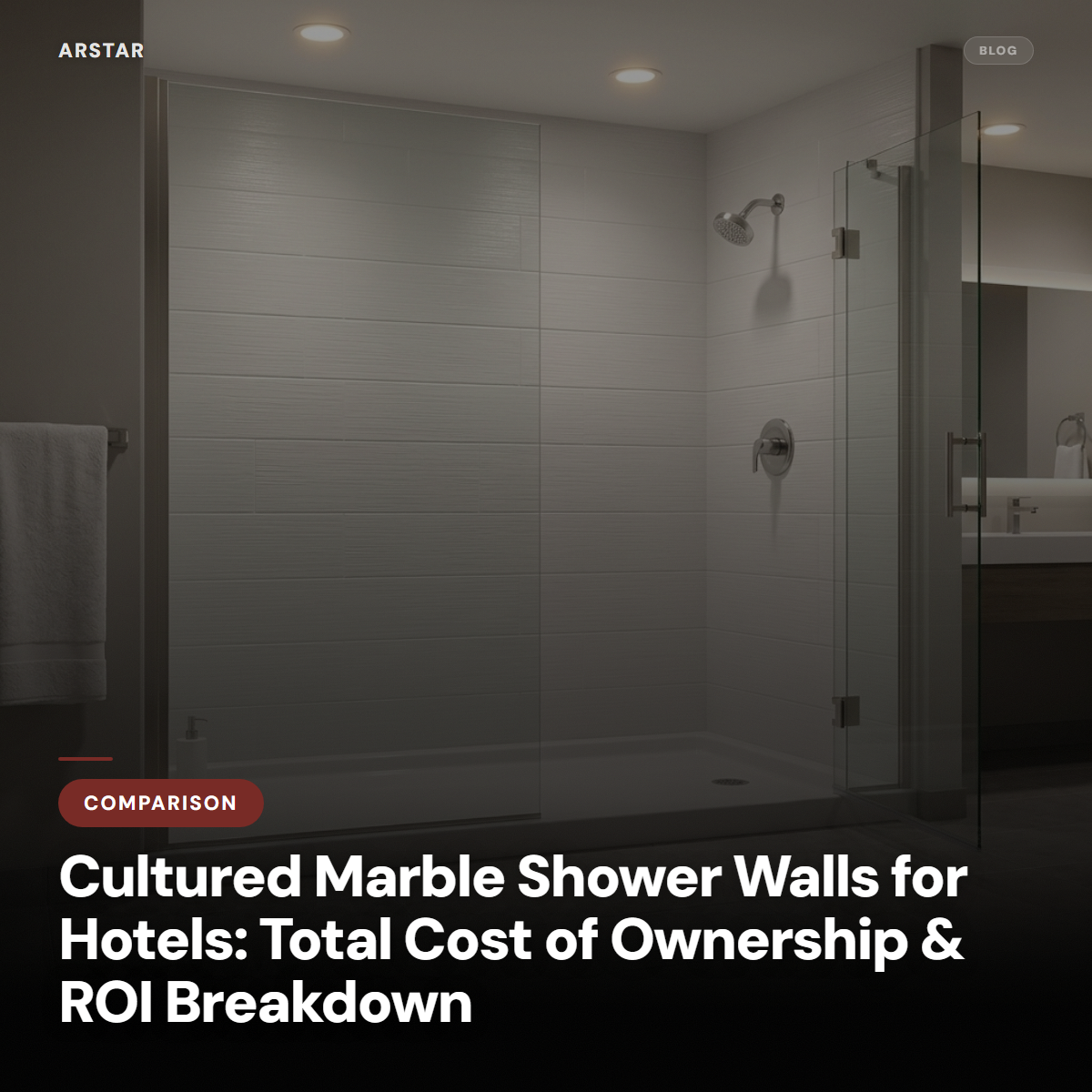 Cultured marble shower walls for hotels: understand total cost of ownership & ROI for B2B buyers.