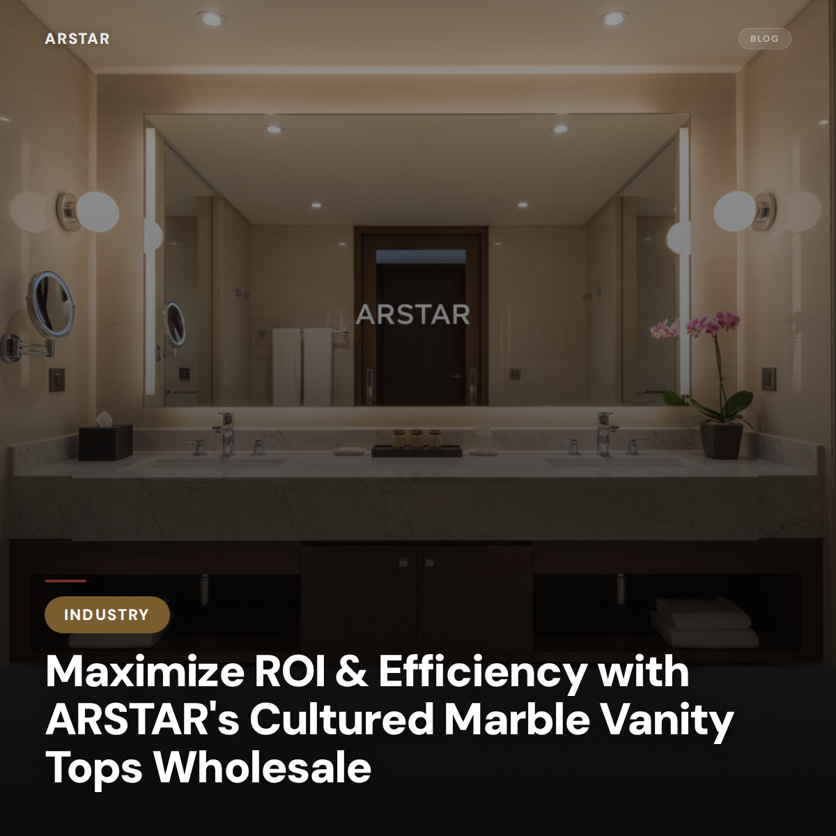 ARSTAR cultured marble vanity tops for wholesale B2B procurement. Boost ROI & efficiency for hotel and commercial projects.