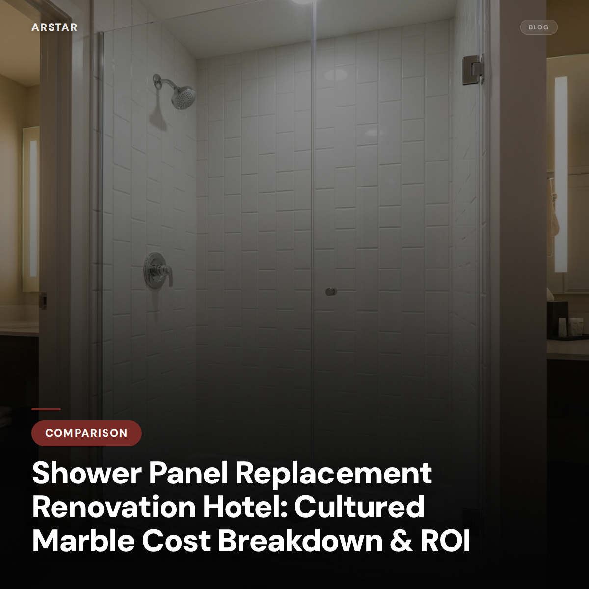 Cultured marble shower panels for hotel renovation. B2B cost breakdown and ROI for hospitality procurement.