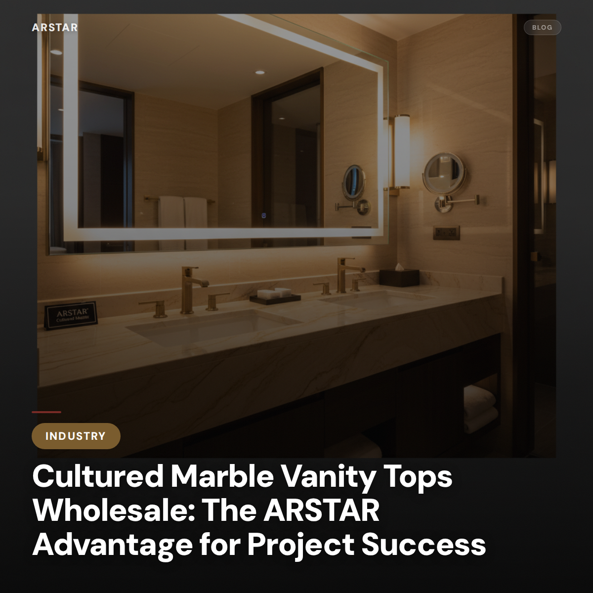 ARSTAR's cultured marble vanity tops, a top wholesale choice for B2B commercial, hotel, and multi-family construction projects.