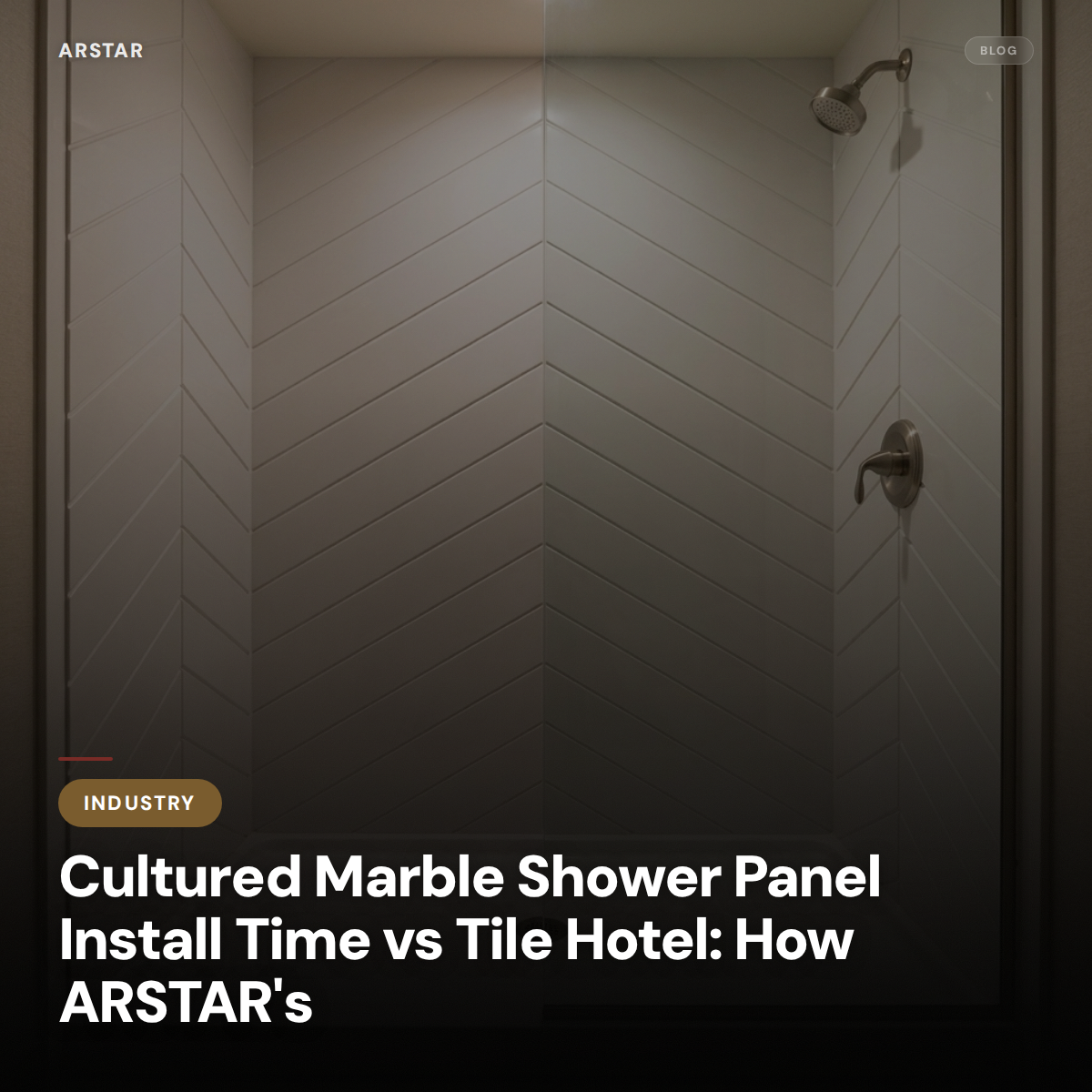 ARSTAR cultured marble shower panels for hotels & multifamily. Cut installation time versus tile.