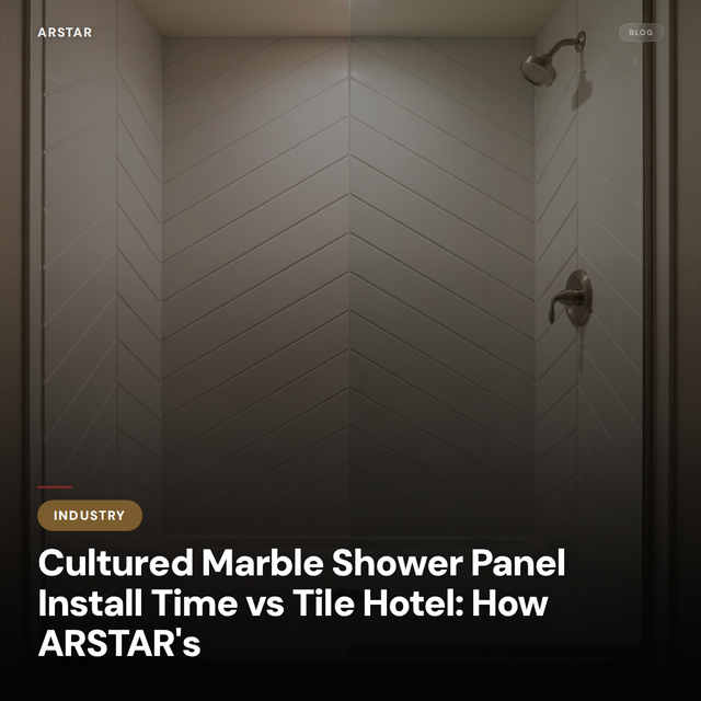 ARSTAR cultured marble shower panels for hotels & multifamily. Cut installation time versus tile.