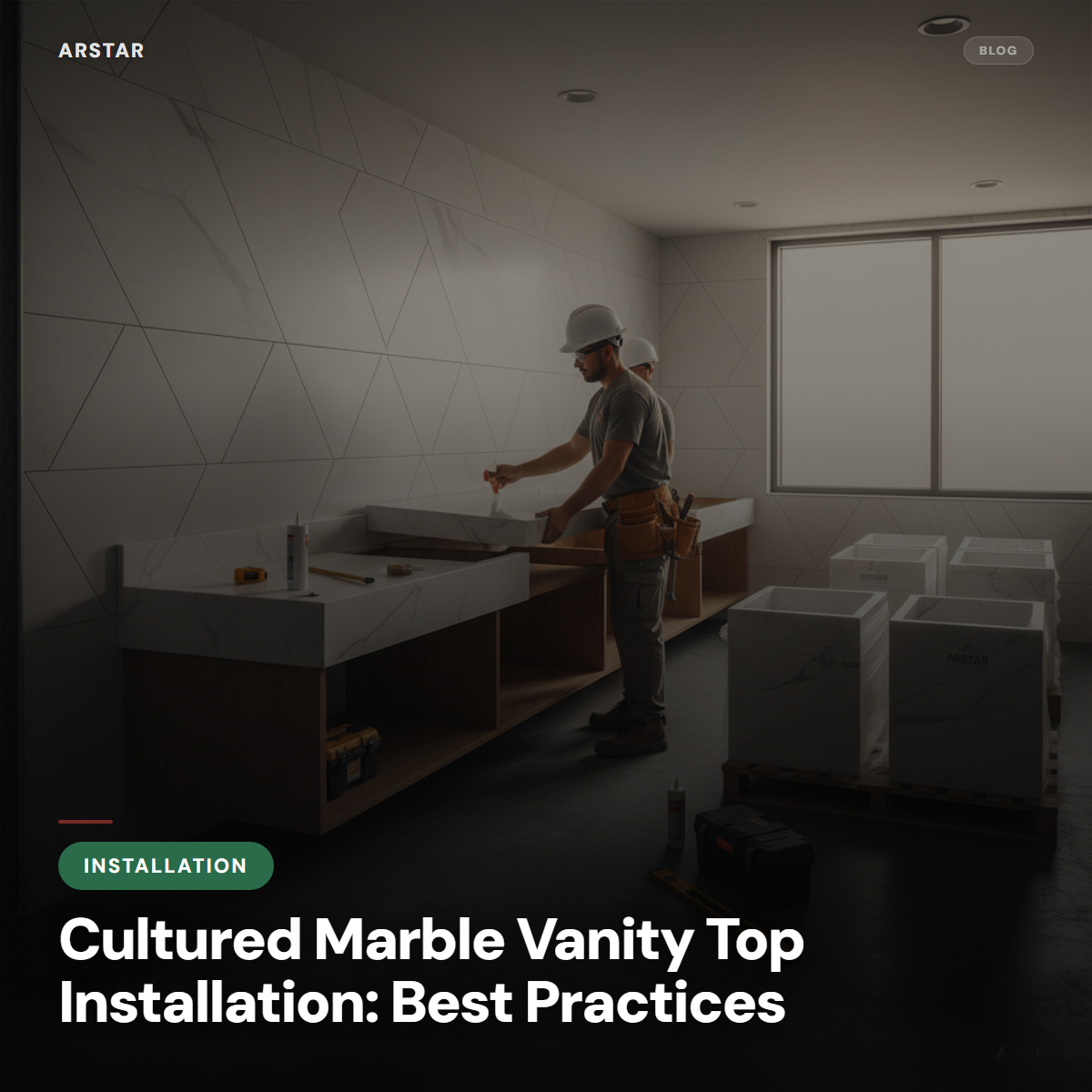 Cultured marble vanity top installation guide for B2B buyers: step-by-step best practices for hotels & properties.