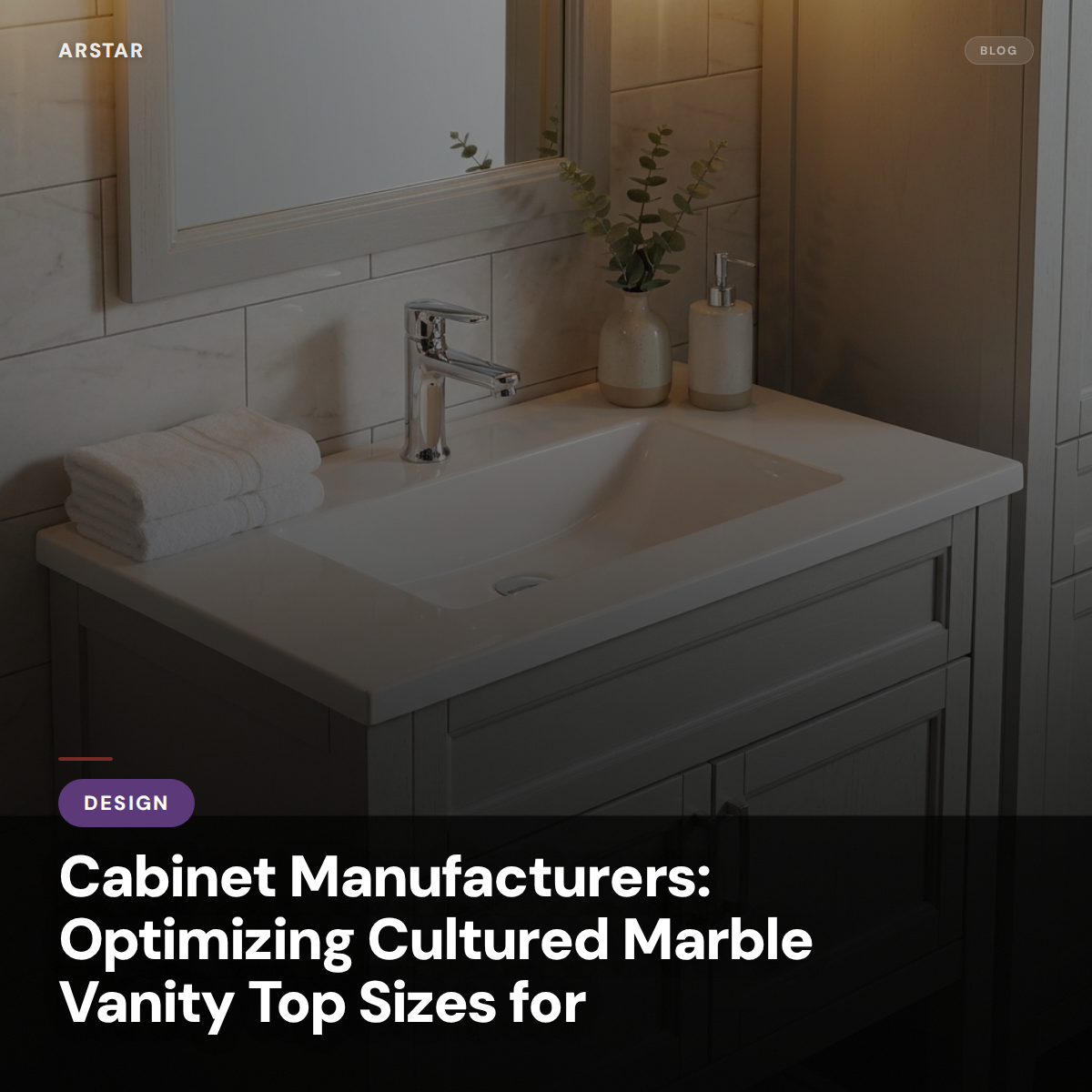 Cultured marble vanity tops optimized for cabinet manufacturers. B2B solutions for efficient bathroom design.
