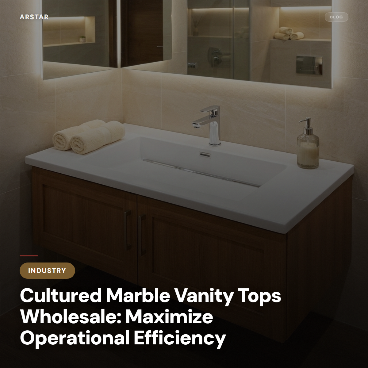 Cultured marble vanity tops wholesale for B2B. Maximize operational efficiency on commercial projects with ARSTAR solutions.