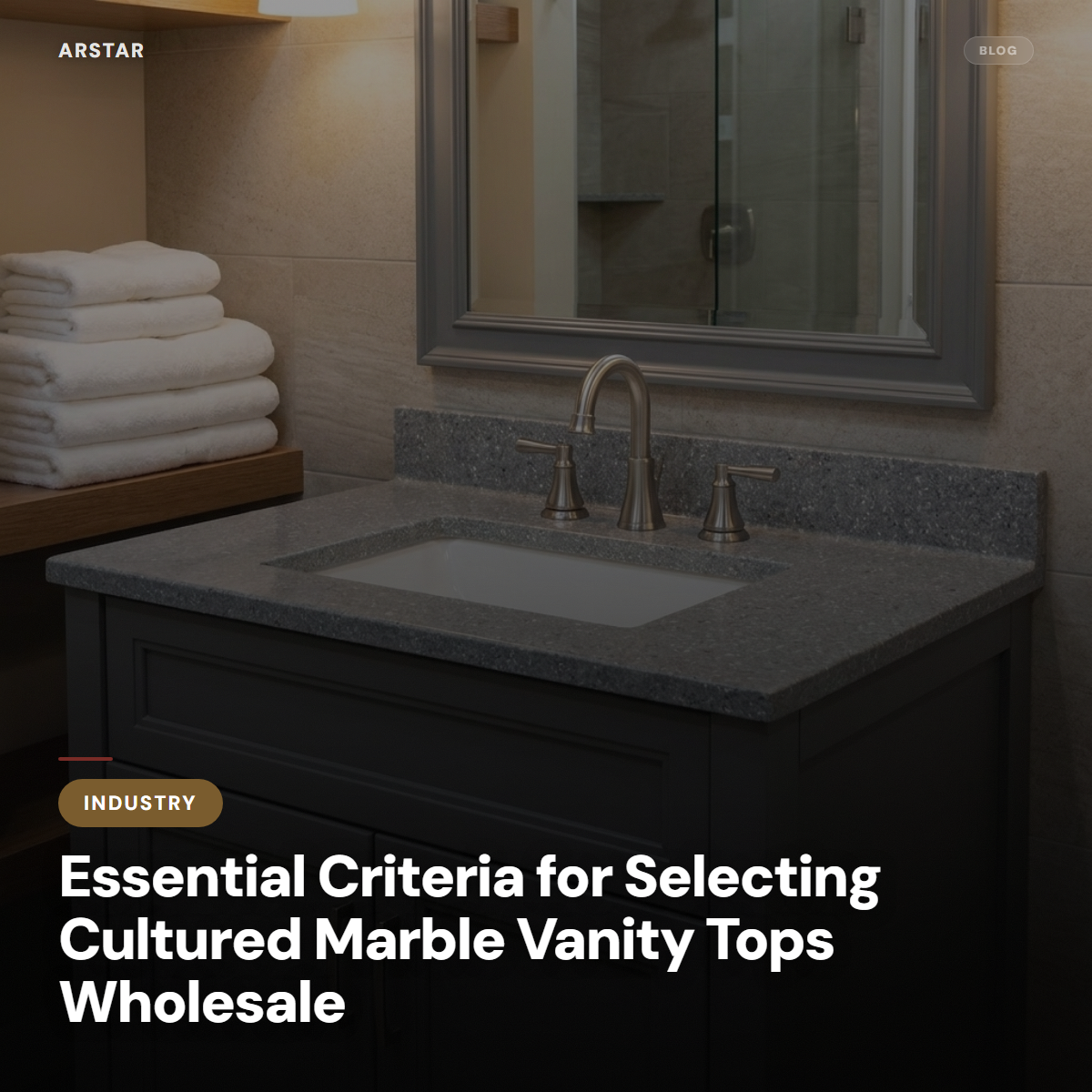 Cultured marble vanity tops wholesale. Essential selection criteria for B2B procurement in commercial bathrooms.
