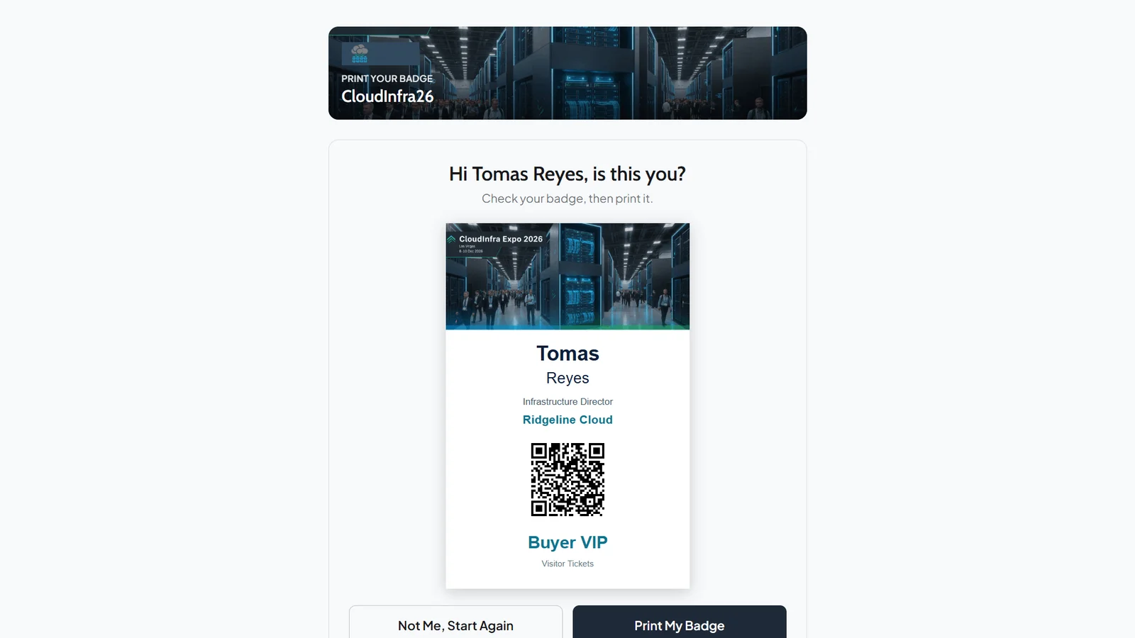 Badge kiosk asking Hi Tomas Reyes, is this you? above a preview of his CloudInfra Expo 2026 badge with name, job title, company, QR code and Buyer VIP, and buttons to start again or print