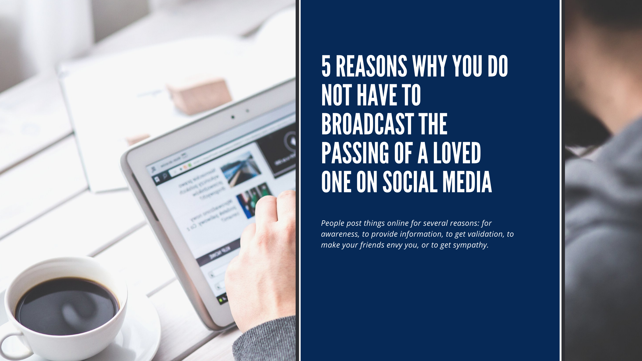 5 Reasons Why You Do Not Have To Broadcast The Passing Of A Loved One On Social Media