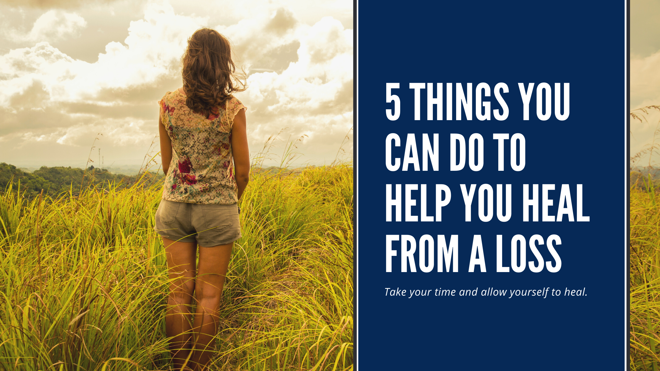 5 Things You Can Do To Help You Heal From A Loss