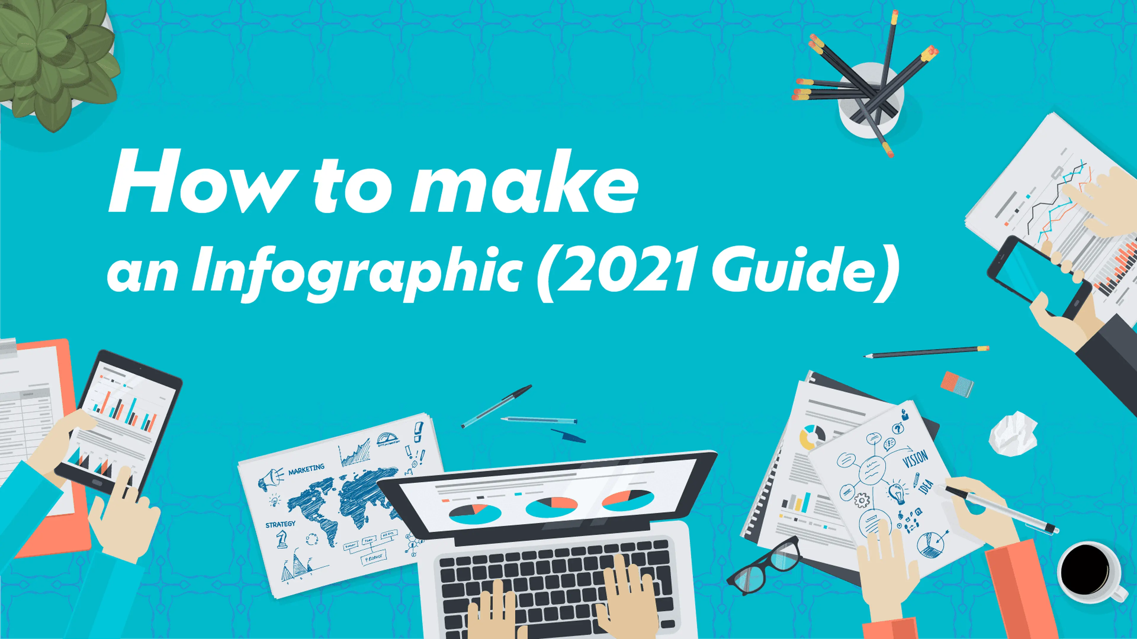 Blog post title card: How to make an infographic (2021 guide)