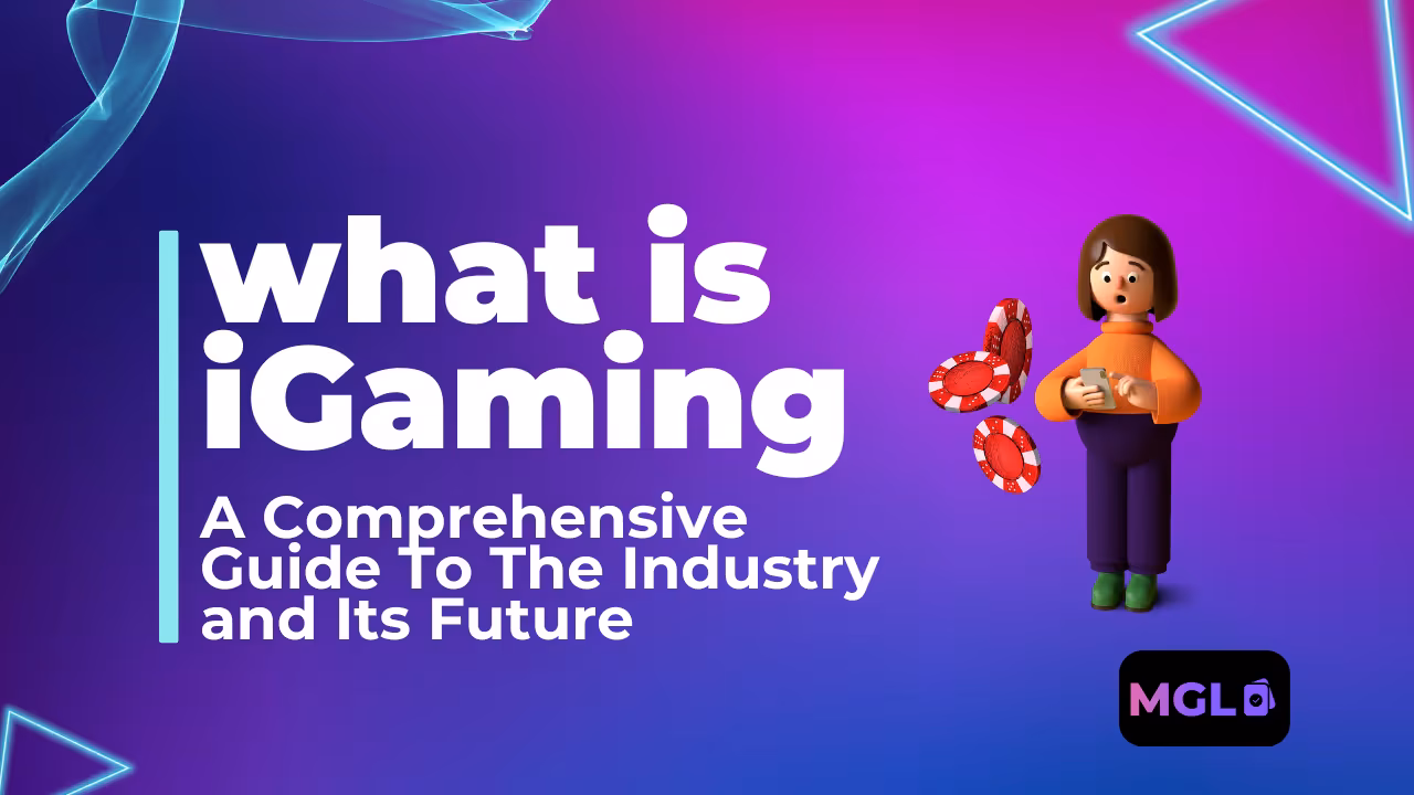 What is iGaming? A Comprehensive Guide To The Industry and Its Future