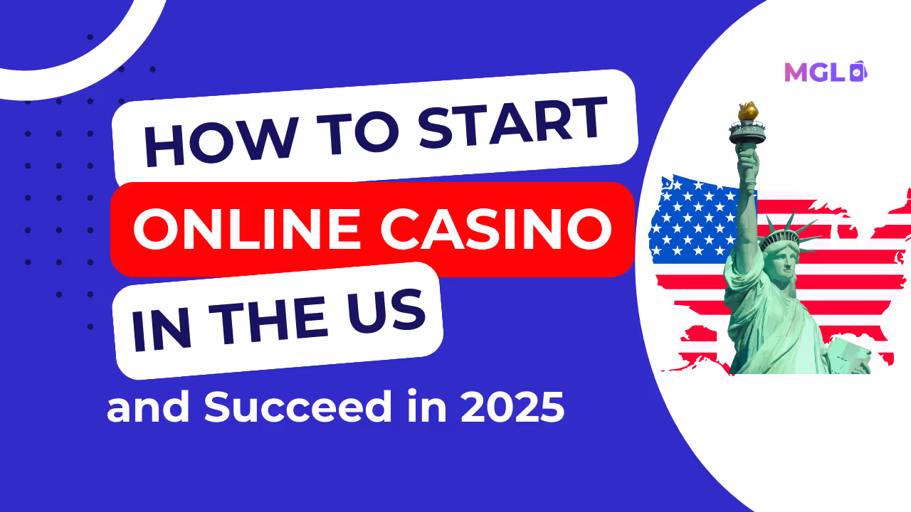 How to Start an Online Casino in the US and Succeed in 2025
