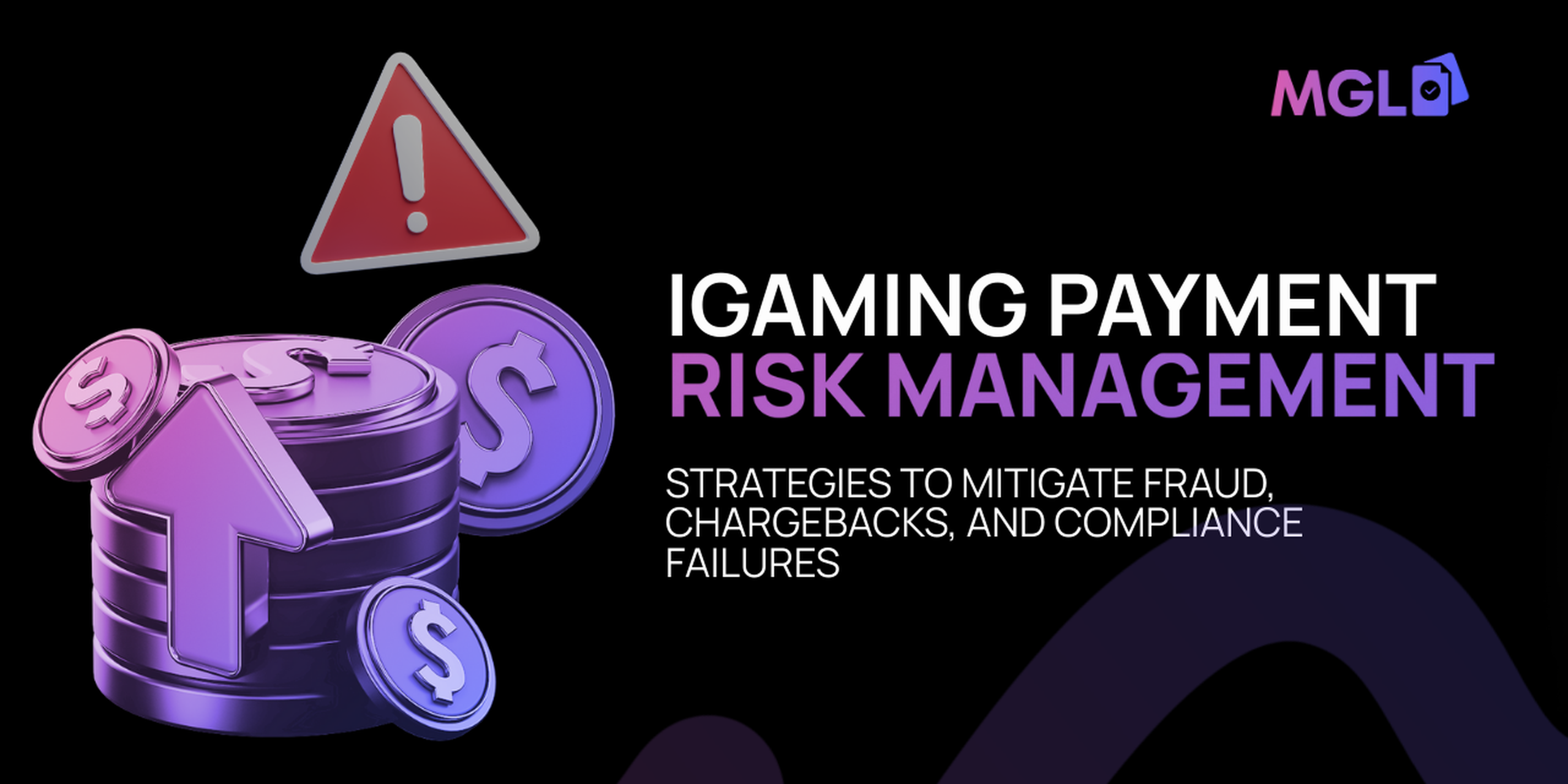 iGaming Payment Risk Management: Strategies to Mitigate Fraud, Chargebacks, and Compliance Failures