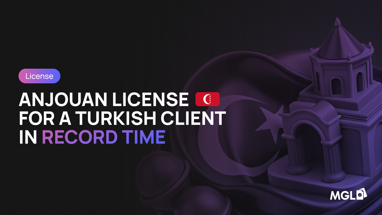 How MGL Solutions Helped a Client from Türkiye Get an Anjouan License and Launch in Record Time