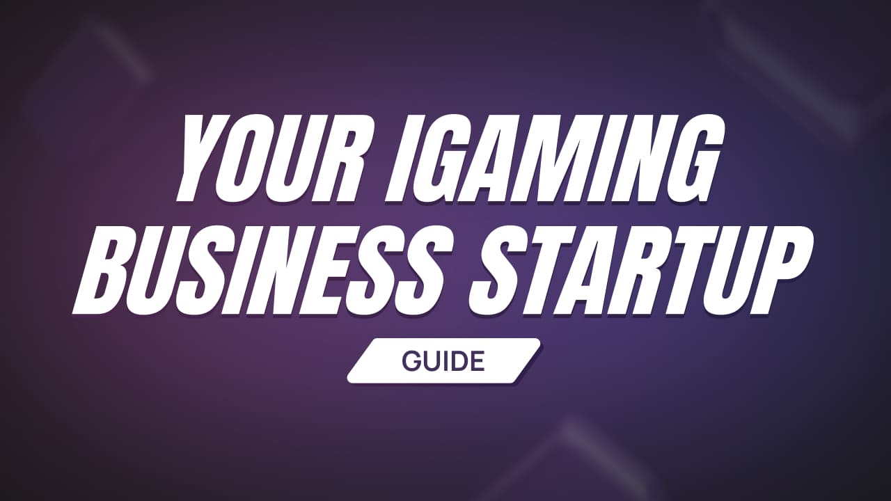 Start Your Own iGaming Business: Full Guide