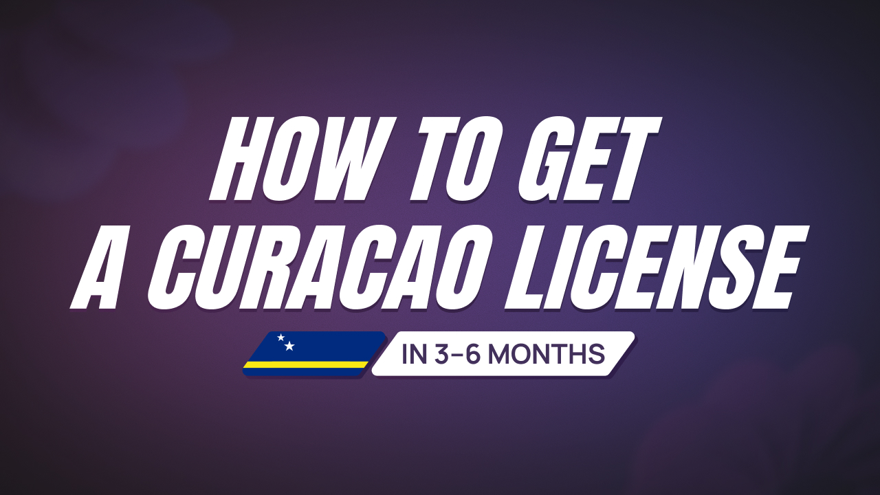 How to Obtain a Curaçao Gaming License In 3–6 Months