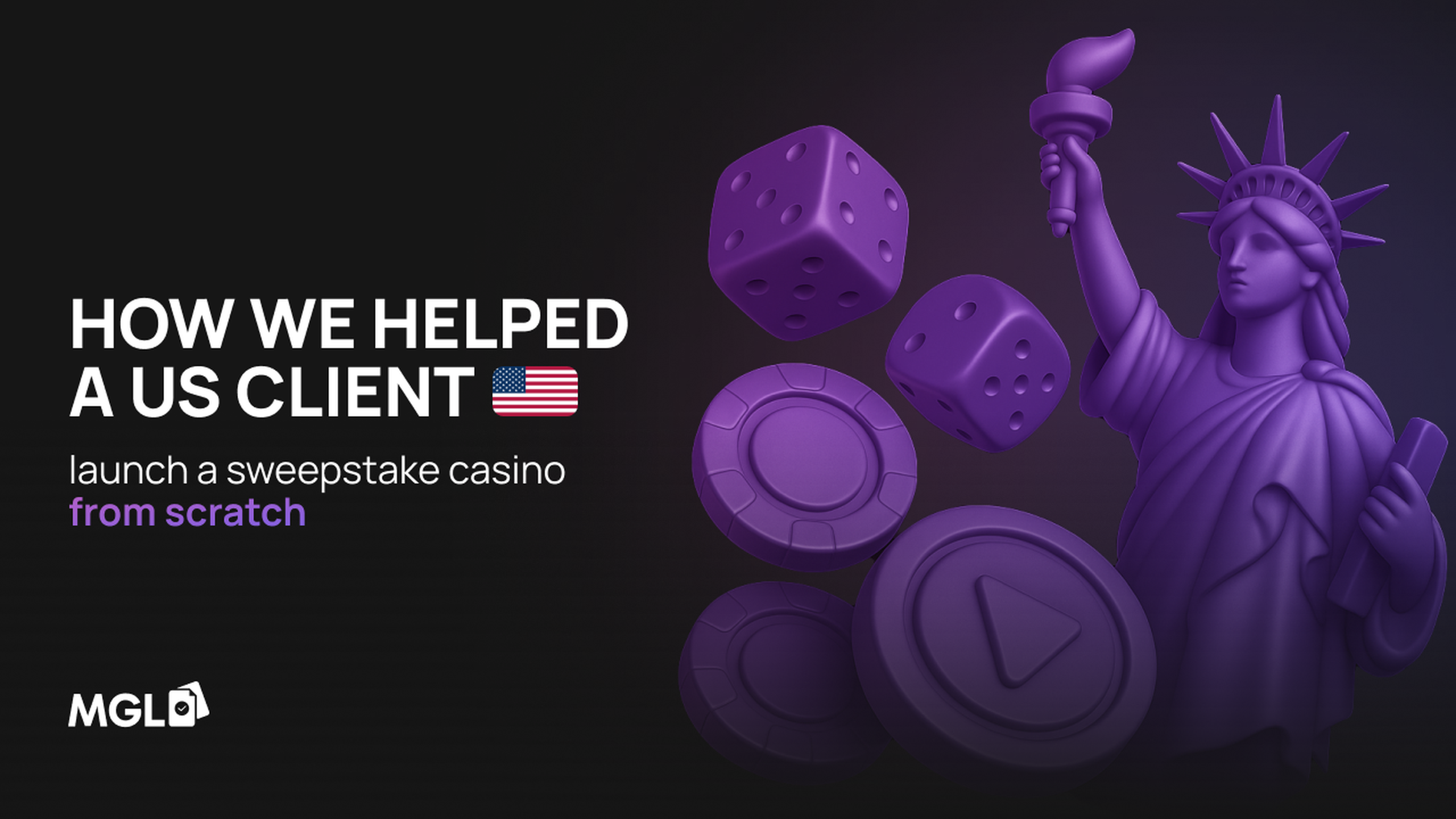 How MGL Solutions Helped a US Client Launch a Sweepstake Casino from Scratch