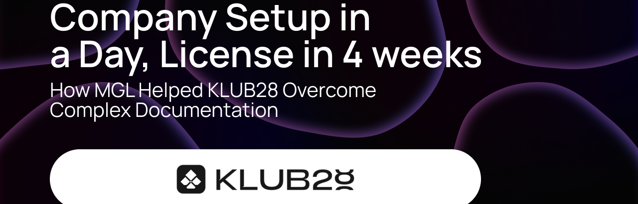 Company Setup in a Day, License in 4 weeks: How MGL Helped KLUB28 Overcome Complex Documentation