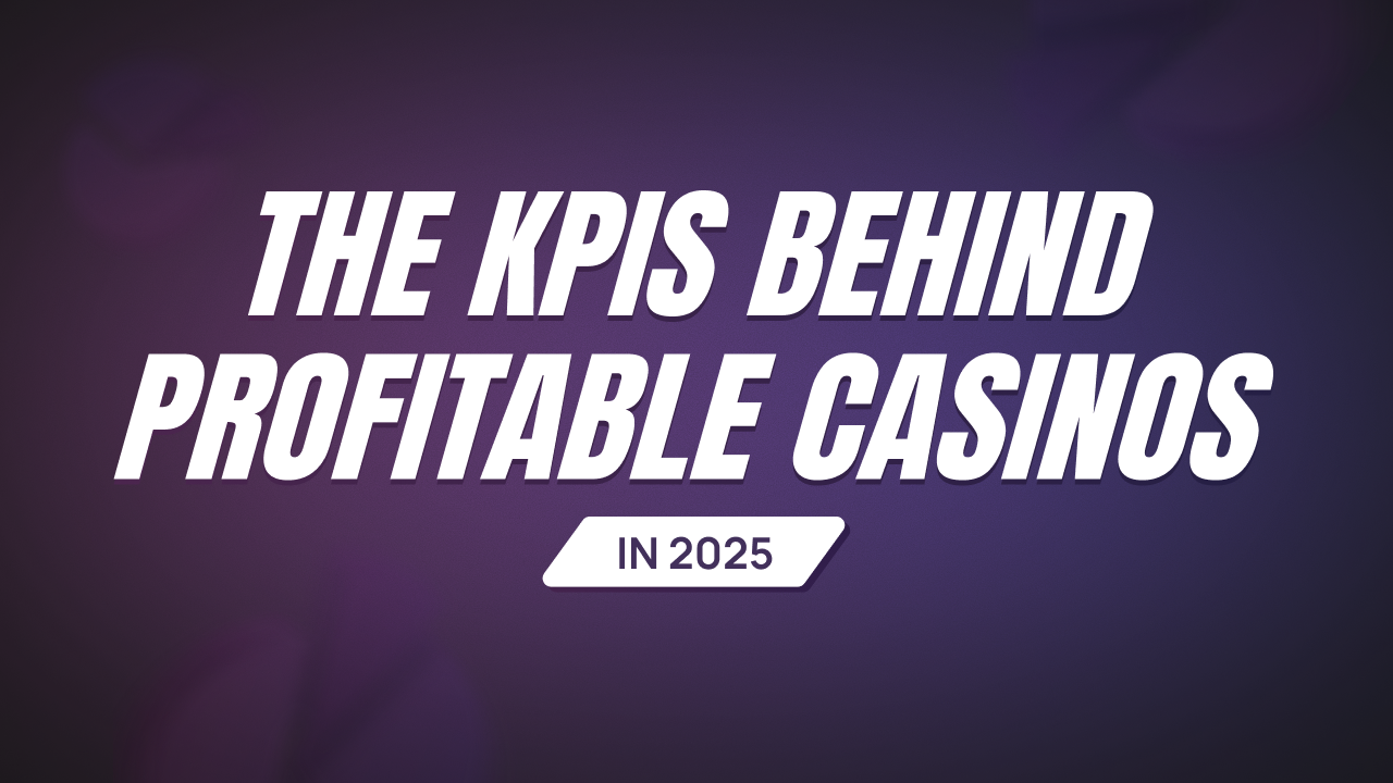 The Key KPIs To Operate A Profitable Online Casino In 2025