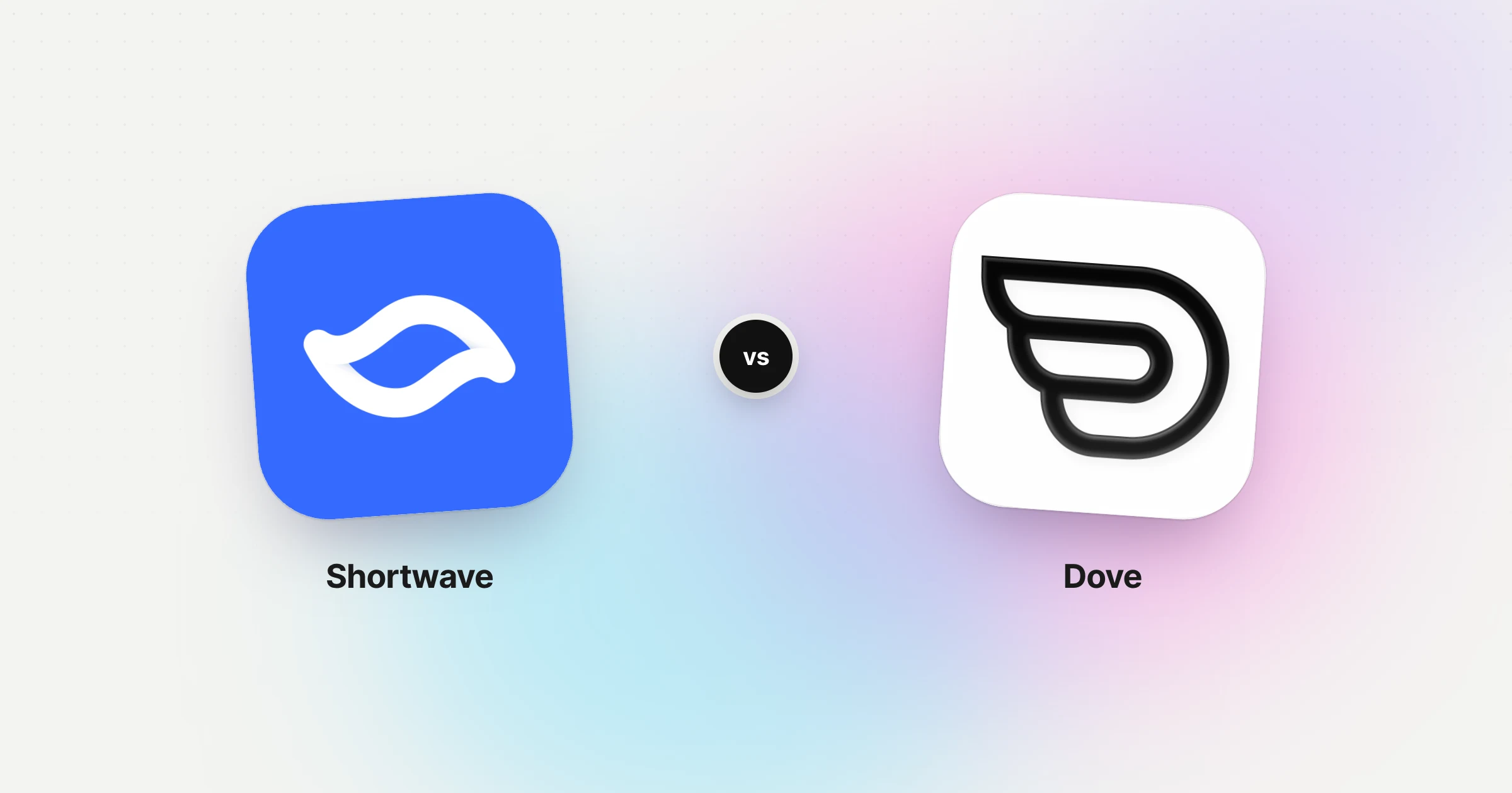 Shortwave and Dove app icons